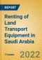 Renting of Land Transport Equipment in Saudi Arabia - Product Thumbnail Image