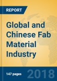 Global and Chinese Fab Material Industry, 2018 Market Research Report- Product Image