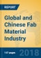 Global and Chinese Fab Material Industry, 2018 Market Research Report - Product Thumbnail Image