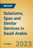 Solariums, Spas and Similar Services in Saudi Arabia- Product Image