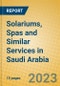 Solariums, Spas and Similar Services in Saudi Arabia - Product Image