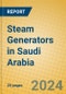 Steam Generators in Saudi Arabia - Product Thumbnail Image