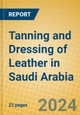 Tanning and Dressing of Leather in Saudi Arabia- Product Image