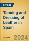 Tanning and Dressing of Leather in Spain- Product Image