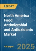 North America Food Antimicrobial and Antioxidants - Market Share Analysis, Industry Trends & Statistics, Growth Forecasts (2025 - 2030)- Product Image
