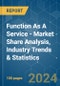 Function As A Service - Market Share Analysis, Industry Trends & Statistics, Growth Forecasts 2019 - 2029 - Product Image