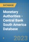 Monetary Authorities - Central Bank South America Database - Product Thumbnail Image