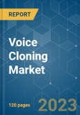 Voice Cloning Market - Growth, Trends, COVID-19 Impact, and Forecasts (2023-2028)- Product Image