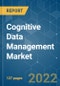 Cognitive Data Management Market - Growth, Trends, COVID-19 Impact, and Forecasts (2022 - 2027) - Product Image