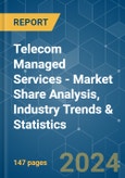 Telecom Managed Services - Market Share Analysis, Industry Trends & Statistics, Growth Forecasts 2021 - 2029- Product Image