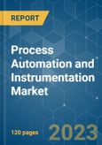 Process Automation and Instrumentation Market - Growth, Trends, COVID-19 Impact, and Forecasts (2023-2028)- Product Image