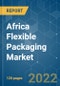 Africa Flexible Packaging Market - Growth, Trends, COVID-19 Impact, and Forecasts (2022 - 2027) - Product Thumbnail Image
