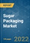 Sugar Packaging Market - Growth, Trends, COVID-19 Impact, and Forecasts (2022 - 2027) - Product Image