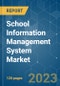 School Information Management System Market - Growth, Trends, COVID-19 Impact, and Forecasts (2022 - 2027) - Product Image