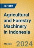 Agricultural and Forestry Machinery in Indonesia: ISIC 2921- Product Image