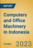 Computers and Office Machinery in Indonesia: ISIC 30- Product Image