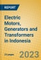 Electric Motors, Generators and Transformers in Indonesia: ISIC 311 - Product Thumbnail Image