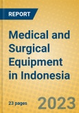 Medical and Surgical Equipment in Indonesia: ISIC 3311- Product Image