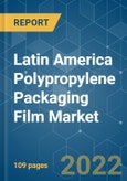 Latin America Polypropylene (PP) Packaging Film Market - Growth, Trends, COVID-19 Impact, and Forecasts (2022 - 2027)- Product Image