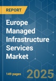 Europe Managed Infrastructure Services Market - Growth, Trends, COVID-19 Impact, and Forecasts (2023 - 2028)- Product Image