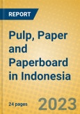 Pulp, Paper and Paperboard in Indonesia: ISIC 2101- Product Image
