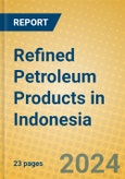 Refined Petroleum Products in Indonesia- Product Image