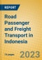 Road Passenger and Freight Transport in Indonesia: ISIC 602 - Product Image