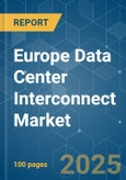 Europe Data Center Interconnect Market - Growth, Trends, COVID-19 Impact, and Forecasts (2022 - 2027)- Product Image