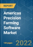 Americas Precision Farming Software Market - Growth, Trends, COVID-19 Impact, and Forecasts (2022 - 2027)- Product Image