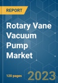 Rotary Vane Vacuum Pump Market - Growth, Trends, COVID-19 Impact, and Forecasts (2023 - 2028)- Product Image