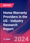 Home Warranty Providers in the US - Industry Research Report - Product Image