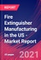 Fire Extinguisher Manufacturing in the US - Industry Market Research Report - Product Thumbnail Image