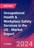 Occupational Health & Workplace Safety Services in the US - Industry Market Research Report- Product Image