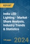 India LED Lighting - Market Share Analysis, Industry Trends & Statistics, Growth Forecasts 2019 - 2029 - Product Image