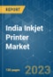 India Inkjet Printer Market - Growth, Trends, COVID-19 Impact, and Forecasts (2023-2028) - Product Thumbnail Image