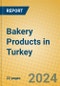 Bakery Products in Turkey - Product Image