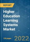 Higher Education Learning Systems Market - Growth, Trends, COVID-19 Impact, and Forecasts (2022 - 2027)- Product Image