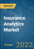 Insurance Analytics Market - Growth, Trends, COVID-19 Impact, and Forecasts (2022 - 2027)- Product Image