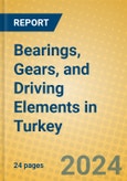 Bearings, Gears, and Driving Elements in Turkey- Product Image