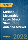 Surface Mountable Laser Direct Structuring Antenna (LDS) Market - Growth, Trends, COVID-19 Impact, and Forecasts (2022 - 2027)- Product Image