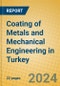 Coating of Metals and Mechanical Engineering in Turkey - Product Image