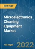 Microelectronics Cleaning Equipment Market - Growth, Trends, COVID-19 Impact, and Forecasts (2022 - 2027)- Product Image