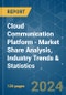 Cloud Communication Platform - Market Share Analysis, Industry Trends & Statistics, Growth Forecasts 2019 - 2029 - Product Image