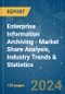 Enterprise Information Archiving - Market Share Analysis, Industry Trends & Statistics, Growth Forecasts 2019 - 2029 - Product Image