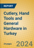 Cutlery, Hand Tools and General Hardware in Turkey- Product Image