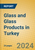 Glass and Glass Products in Turkey- Product Image