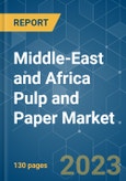 Middle-East and Africa Pulp and Paper Market - Growth, Trends, COVID-19 Impact, and Forecasts (2023 - 2028)- Product Image
