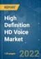 High Definition HD Voice Market - Growth, Trends, COVID-19 Impact, and Forecasts (2022 - 2027) - Product Image
