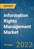 Information Rights Management Market - Growth, Trends, COVID-19 Impact, and Forecasts (2022 - 2027)- Product Image