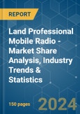 Land Professional Mobile Radio - Market Share Analysis, Industry Trends & Statistics, Growth Forecasts 2019 - 2029- Product Image